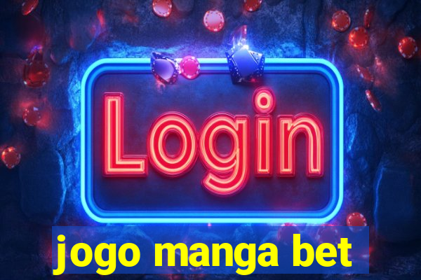 jogo manga bet