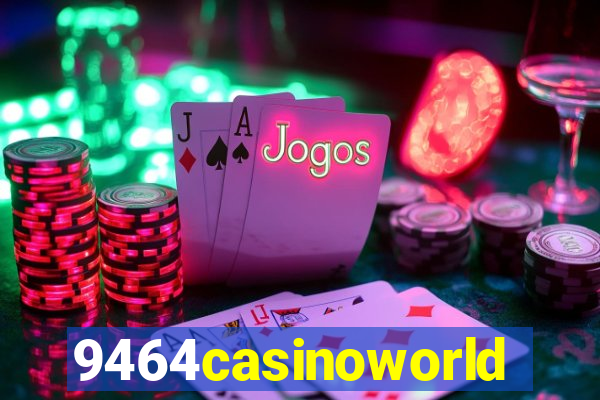 9464casinoworld