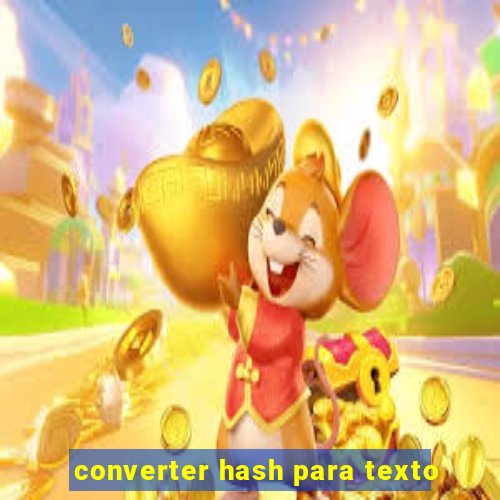 converter hash para texto