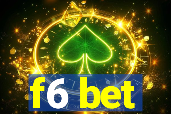 f6 bet