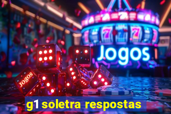 g1 soletra respostas