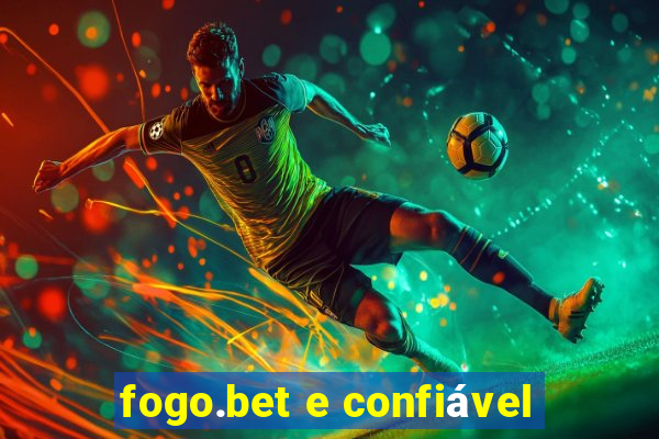 fogo.bet e confiável