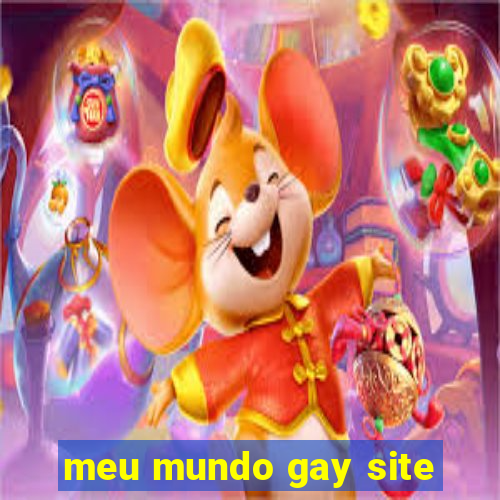 meu mundo gay site