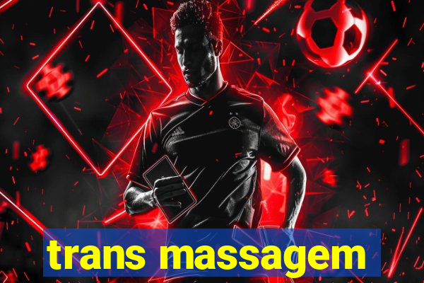 trans massagem