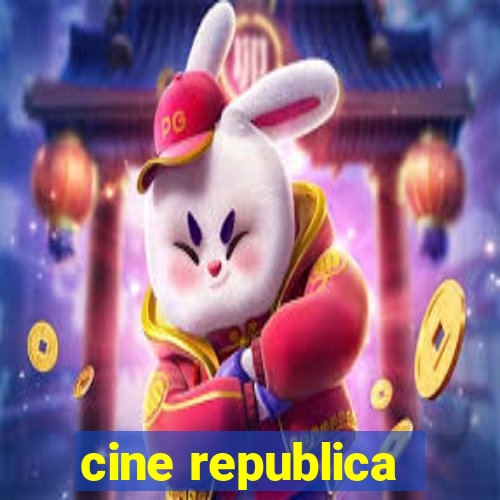 cine republica