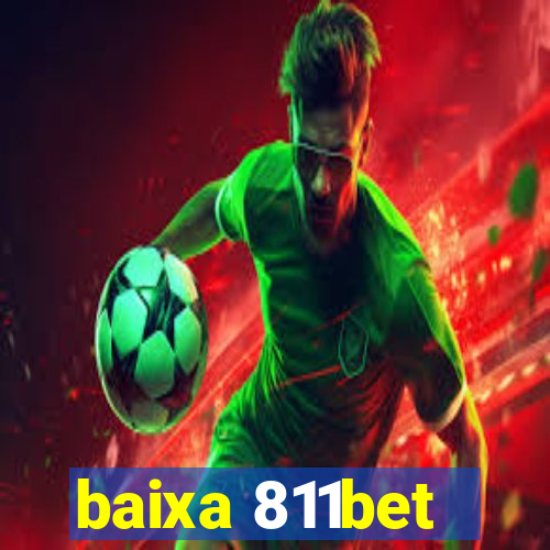 baixa 811bet