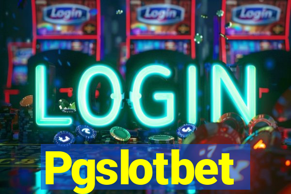 Pgslotbet