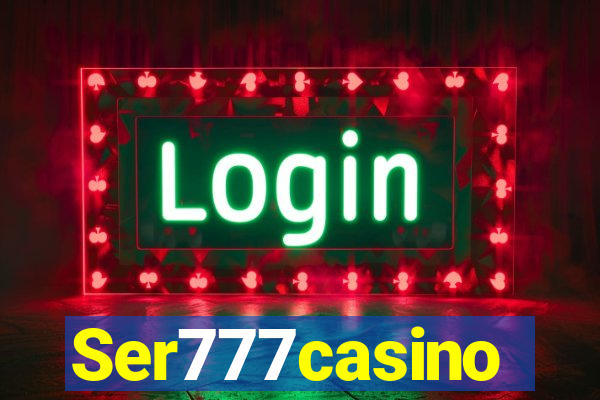 Ser777casino