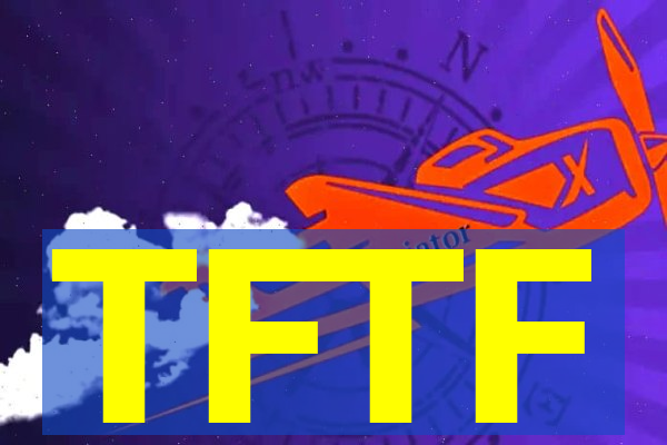 TFTF