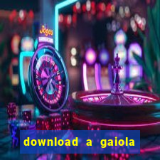 download a gaiola das loucas (1996 dublado)