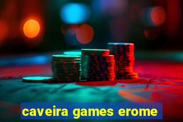 caveira games erome