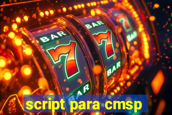 script para cmsp