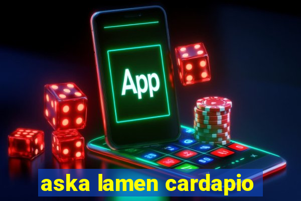 aska lamen cardapio