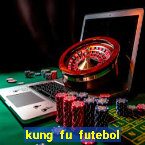 kung fu futebol clube download dublado