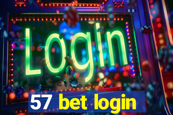 57 bet login