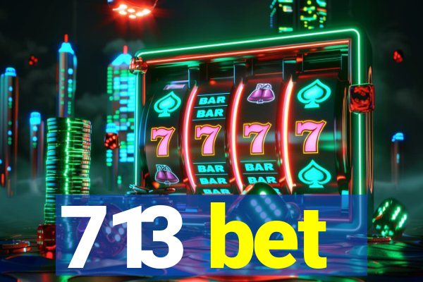 713 bet