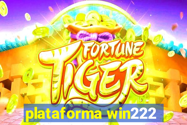 plataforma win222