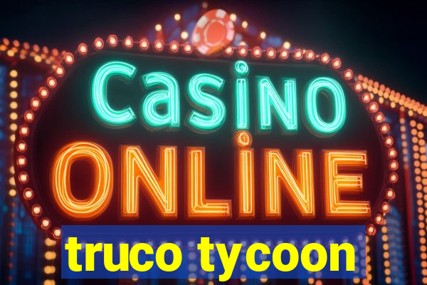 truco tycoon