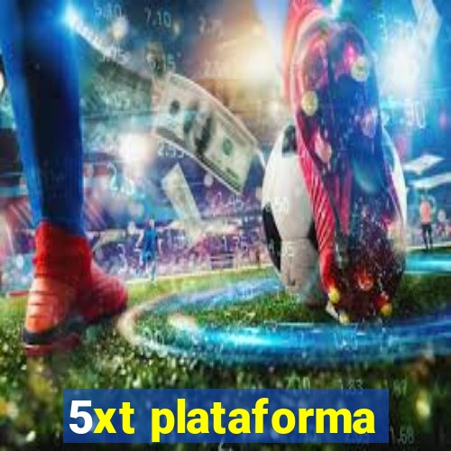 5xt plataforma