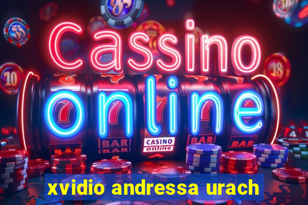 xvidio andressa urach