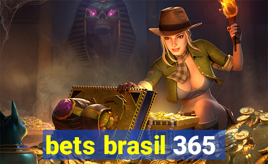 bets brasil 365