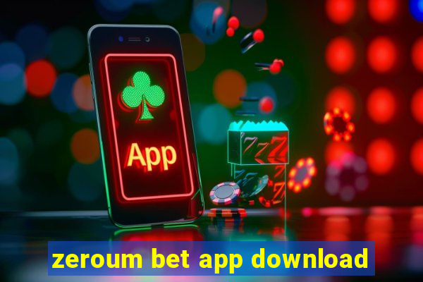 zeroum bet app download