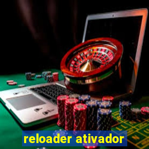 reloader ativador