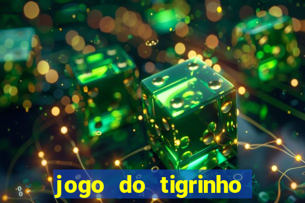 jogo do tigrinho bet vip