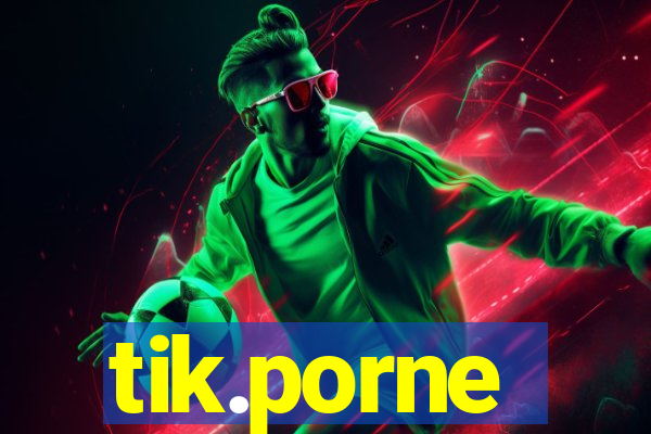 tik.porne