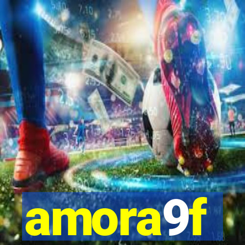 amora9f