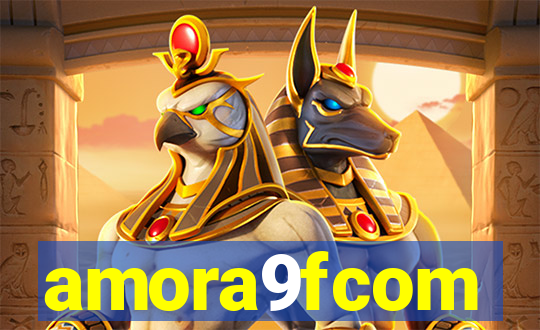 amora9fcom