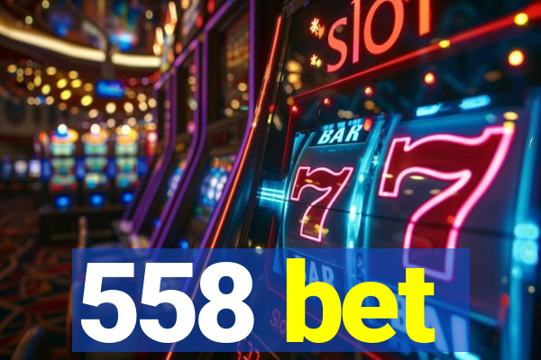 558 bet