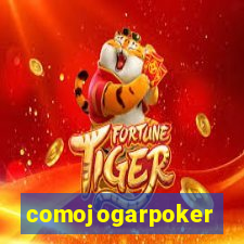 comojogarpoker