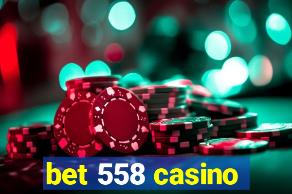 bet 558 casino