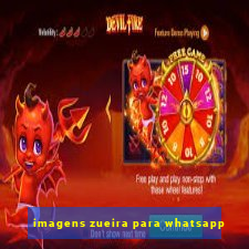 imagens zueira para whatsapp