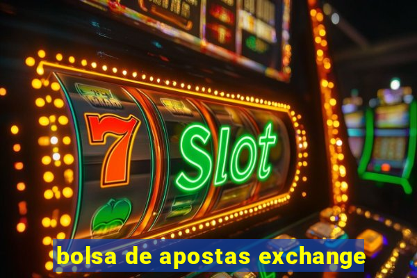 bolsa de apostas exchange