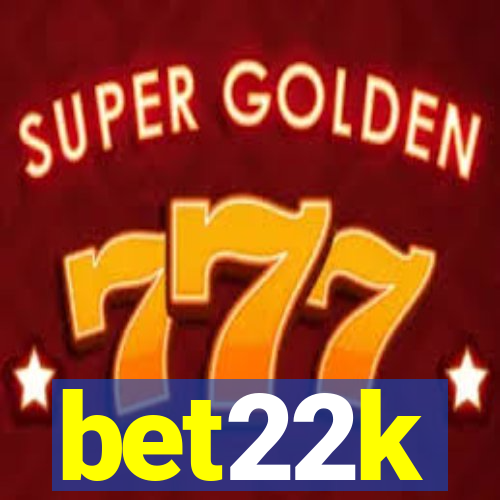 bet22k