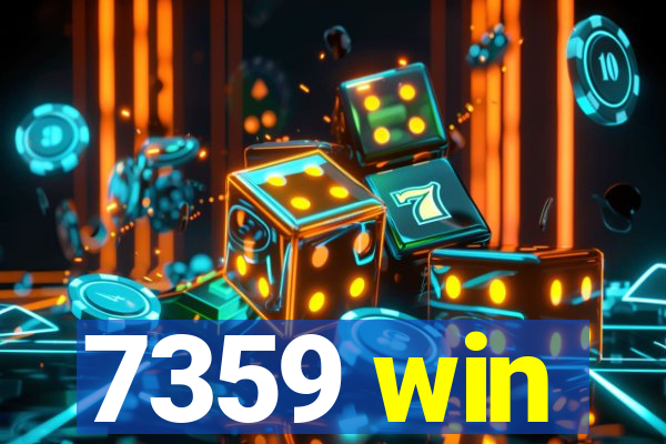 7359 win