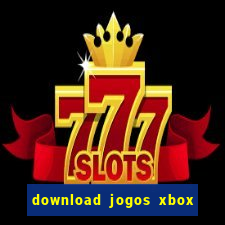 download jogos xbox 360 xex