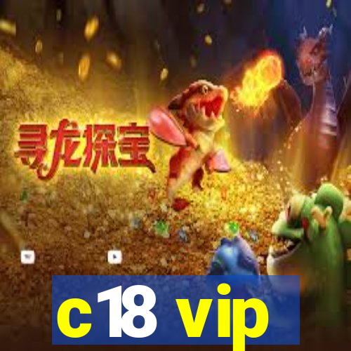 c18 vip