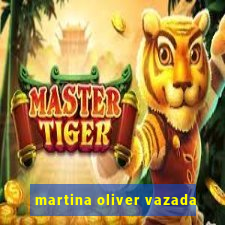 martina oliver vazada