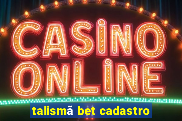 talismã bet cadastro