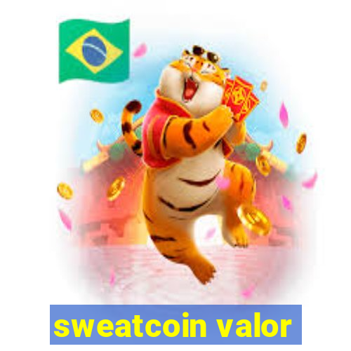 sweatcoin valor