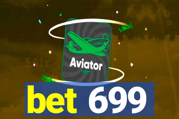 bet 699