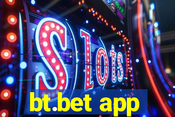 bt.bet app