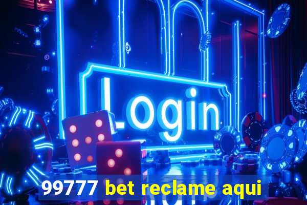 99777 bet reclame aqui