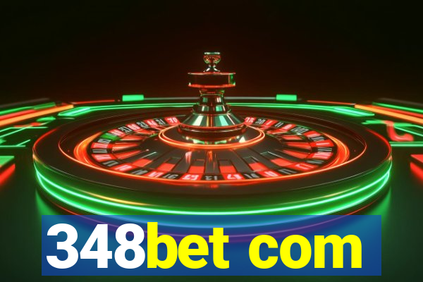 348bet com