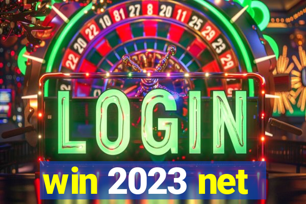 win 2023 net