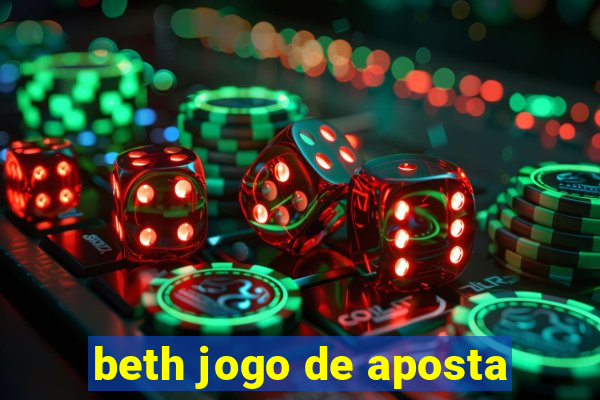 beth jogo de aposta