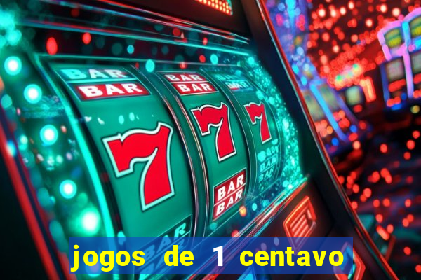 jogos de 1 centavo na blaze